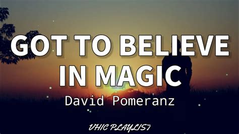 Got To Believe In Magic David Pomeranz Lyrics🎶 Youtube