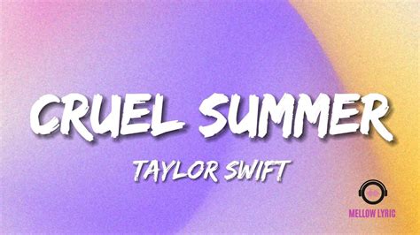 Taylor Swift Cruel Summer Lyrics Mellow Lyric Youtube