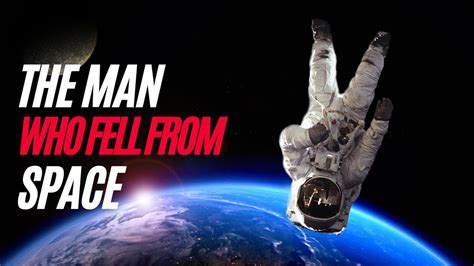 The Man Who Fell From Space A Story Of Bravery And Sacrifice