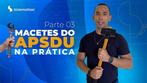 Parte Macetes Do Apsdu No Totvs Protheus Youtube