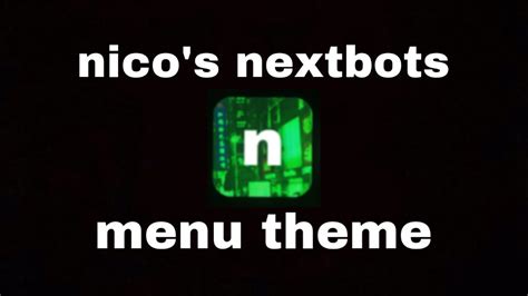 Nicos Nextbots Menu Theme Roblox Youtube