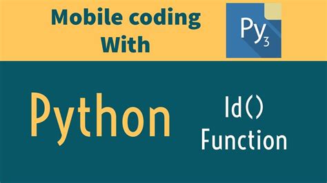 Python Id Function Mobile Coding Fixmatha4349 Youtube