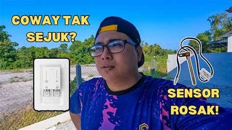 Cara Tukar Sensor Air Sejuk Coway Villaem Lampu Biru Berkelip Kelip