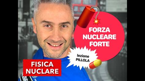 Forza Nucleare Forte Ii Fisica Nucleare La Fisica Che Ci Piace Youtube