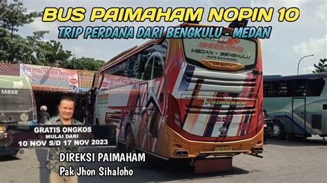 Sah Bus Paimaham Buka Loket Di Pekanbaru Trip Perdana Dari Bengkulu