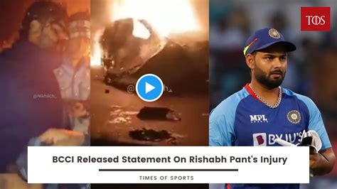 Pant Car Accident BCCI Released Statement On Rishabh S Injury