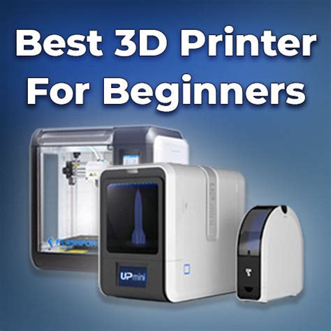 What Are The Best 3d Printers For Beginners Cd Soft