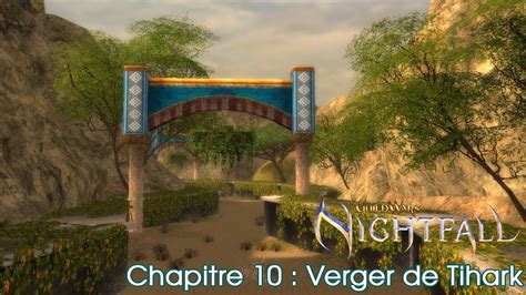 Guild Wars Nightfall Chapitre 10 Verger De Tihark YouTube