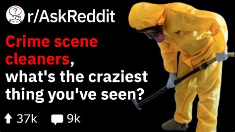 Crime Scene Cleaners: What's The Craziest Thing You've Seen?(Reddit Stories r/AskReddit)