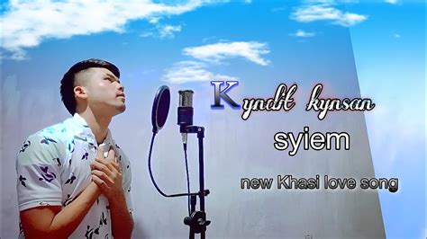 Kyndit Kynsan Syiem Pynshynna Rabon Official Khasi Song YouTube