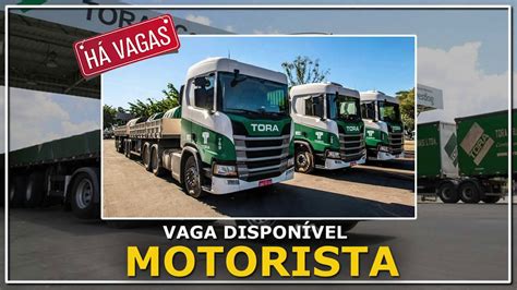 NOVAS VAGAS Transportadora Tora Abre Processo Seletivo Para Motorista