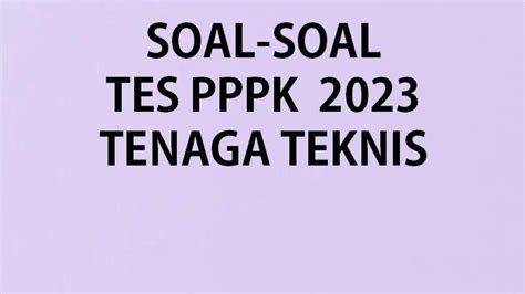 Latihan Soal Kompetensi Teknis Pppk Non Guru 2023 Dan Apa Itu Tes