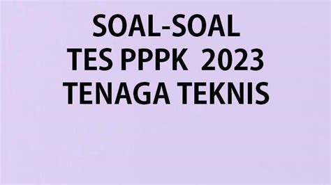 Latihan Soal Kompetensi Teknis Pppk Non Guru Dan Apa Itu Tes