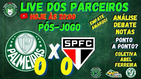 Ldp P S Jogo Palmeiras X S O Paulo Ponto A Ponto An Lise Do