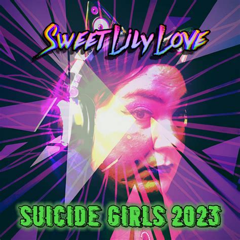 Suicide Girls 2023 Single By Sweet Lily Love Spotify