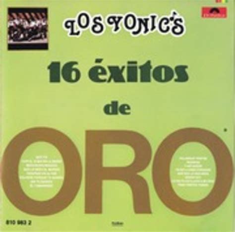 Los Yonic's - 16 éxitos de oro Vol. 1 (1991) : Poligram : Free Download ...