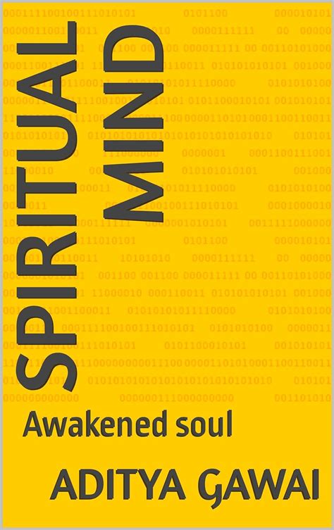 Spiritual Mind Awakened Soul Ebook Gawai Aditya Kindle