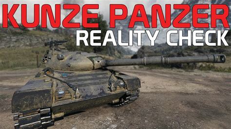 Kunze Panzer Reality Check World Of Tanks YouTube