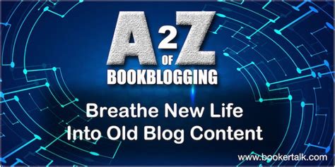 Breathe New Life Into Old Blog Content Bookertalk