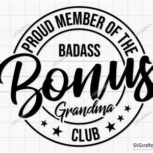 Proud Member Of The Badass Bonus Gradma Svg Png Grandma Svg Etsy