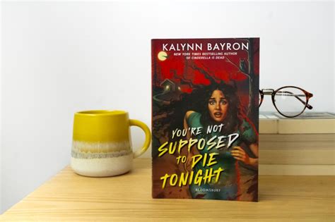 Book Review You’re Not Supposed To Die Tonight By Kalynn Bayron Yipee Ki Yay Motherbooker