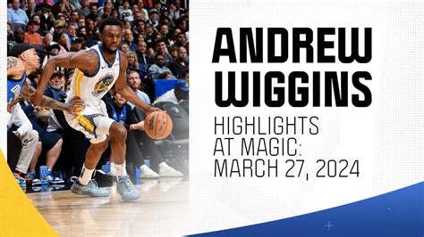 Andrew Wiggins highlights: Watch Warriors forward score 23 points vs ...