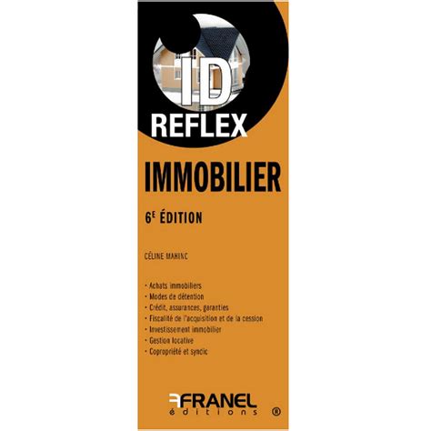 ID Reflex Immobilier 6e édition Éditions Arnaud Franel