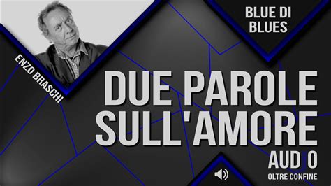 AUDIO BRUJO DUE PAROLE SULL AMORE Di Enzo Braschi YouTube