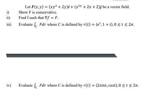 Solved Let F X Y Xy2 2y I X2y 2x 2 J Be A Vector Field