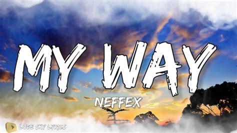 Neffex My Way Lyrics Youtube