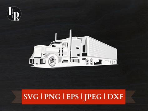 Semi Truck Svg Truck Driver Svg Trucker Svg Us Truck Svg Svg Files For