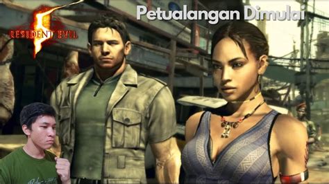 Misi Dimulai Resident Evil 5 1 YouTube