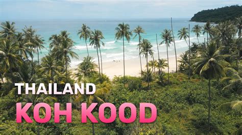 Koh Kood Thailands Sch Nste Insel Discover Thailand Geheimtipp