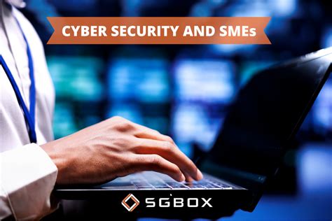 Cyber Security And Smes The Current State Of Play