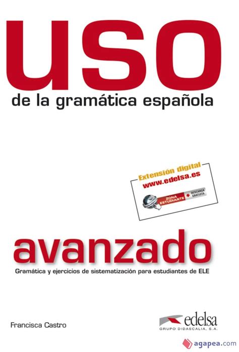 USO DE LA GRAMATICA ESPAÑOLA NIVEL AVANZADO FRANCISCA CASTRO VIUDEZ