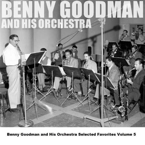 Jp Benny Goodman And His Orchestra Selected Favorites Volume 5 ベニー・グッドマン Digital Music