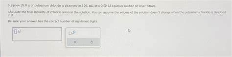 Solved Suppose 280 ﻿g Of Potassium Chloride Is Dissolved In