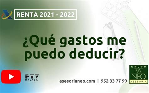 Declaración de la Renta 2021 2022 Qué gastos me puedo deducir