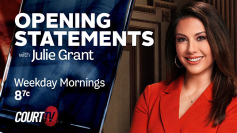 Opening Statements With Julie Grant Court Tv