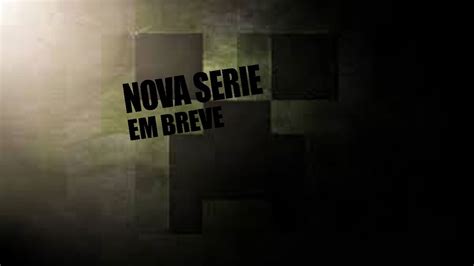 Nova Serie Youtube