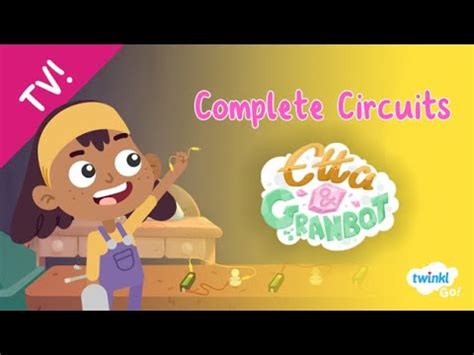 Complete Circuits Animation With Etta Granbot YouTube