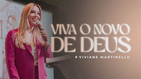 Viva O Novo De Deus Pra Viviane Martinello YouTube