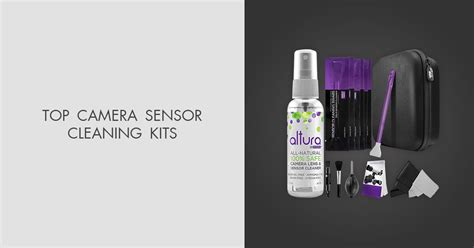 8 Best Camera Sensor Cleaning Kits to Buy in 2025