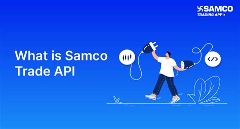 What Is Samco Trade API Discount Brokers In India Samco Securities