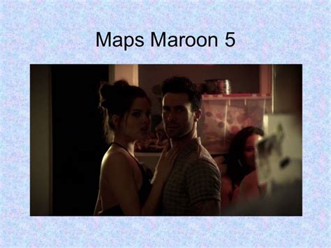 Maps- Maroon 5