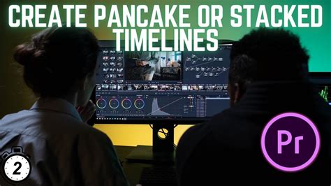 Premiere Pro How To Create Pancake Or Stacked Timelines Youtube