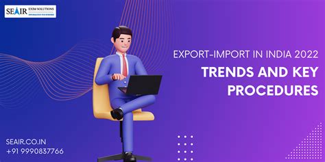 Export Import In India 2022 Trends And Key Procedures