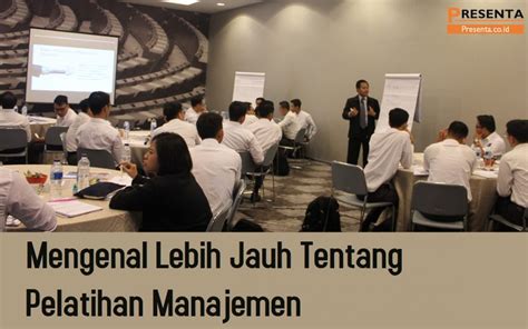 Mengenal Lebih Jauh Tentang Pelatihan Manajemen Training Provider