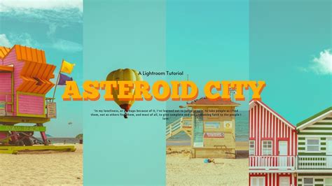 Asteroid City A Lightroom Tutorial Youtube