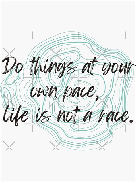 Do Things At Your Own Pace Life Is Not A Race Marble Design Sticker